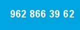 962 866 39 62 962 866 39 62
